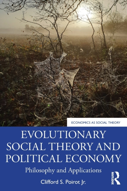 Book cover of: Evolutionary Social Theory and Political Economy. By: Clifford S. Poirot Jr