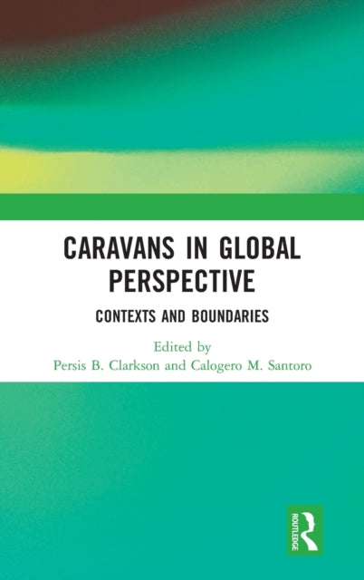 Book cover of: Caravans in Global Perspective. By: Persis B. Clarkson