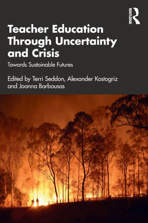 Teacher Education Through Uncertainty and Crisis