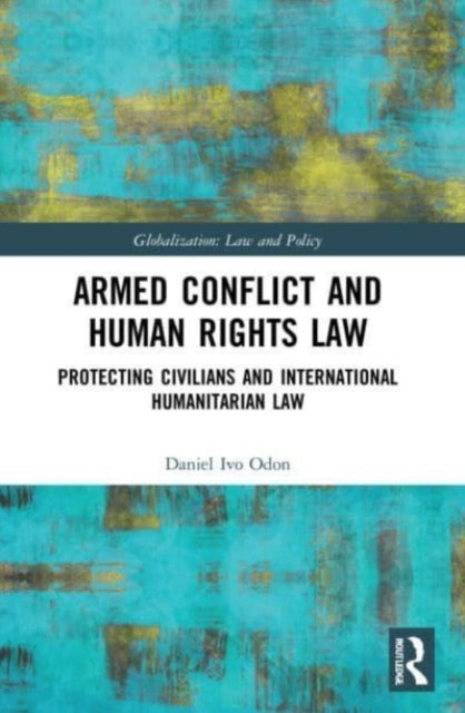 Book cover of: Armed Conflict and Human Rights Law. By: Daniel Ivo Odon