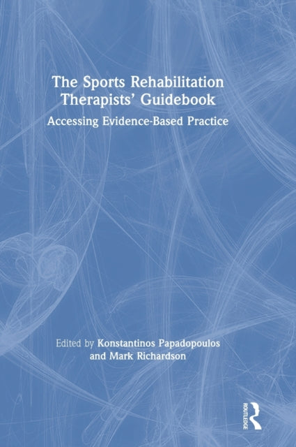 Book cover of: Sports Rehabilitation Therapists’ Guidebook. By: Konstantinos Papadopoulos
