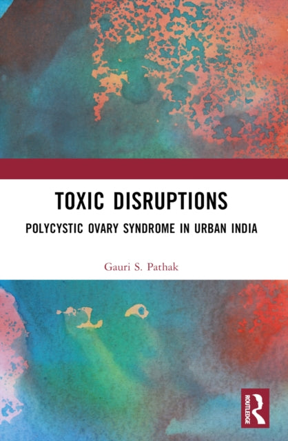 Book cover of: Toxic Disruptions. By: Gauri Pathak