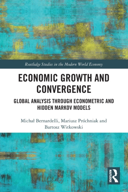 Book cover of: Economic Growth and Convergence. By: Michal Bernardelli
