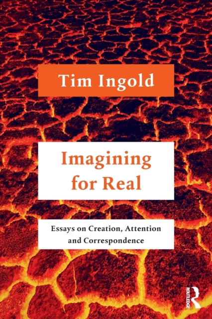 Book cover of: Imagining for Real. By: Tim Ingold