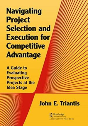 Navigating Project Selection and Execution for Competitive Advantage
