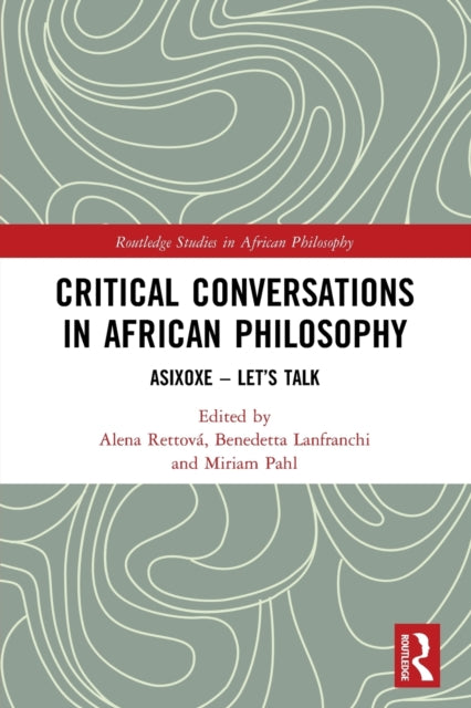 Book cover of: Critical Conversations in African Philosophy. By: Alena Rettová