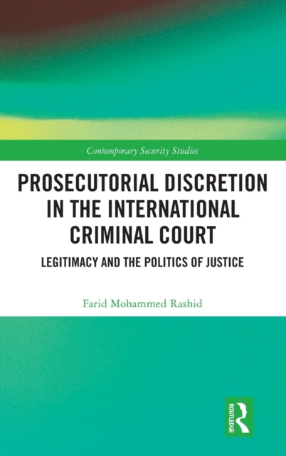 Book cover of: Prosecutorial Discretion in the International Criminal Court. By: Farid Mohammed Rashid