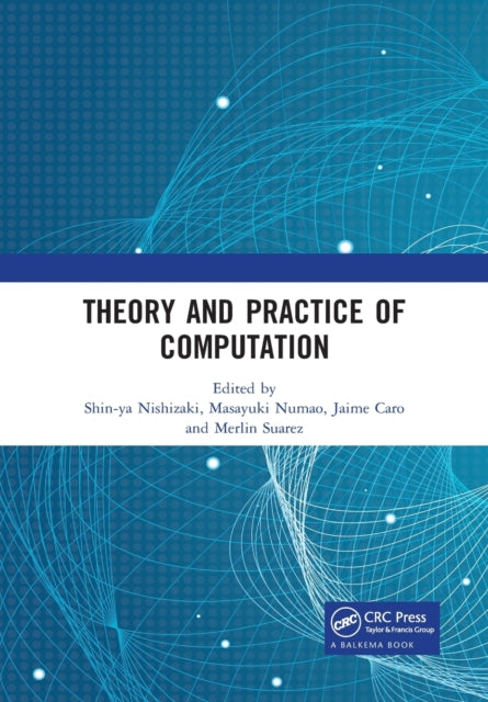 Book cover of: Theory and Practice of Computation. By: Shin-ya Nishizaki
