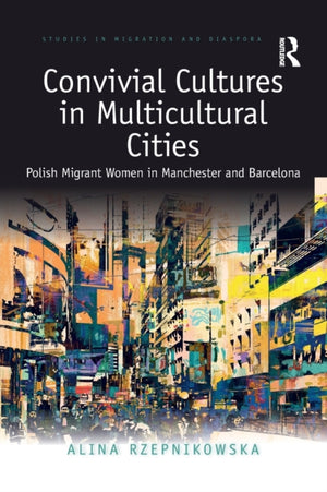 Convivial Cultures in Multicultural Cities