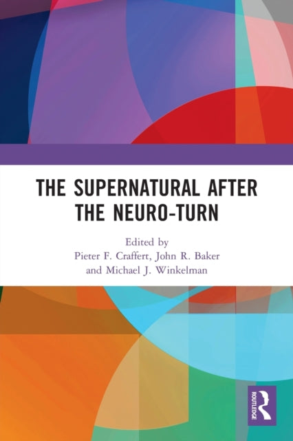 Book cover of: Supernatural After the Neuro-Turn. By: Pieter F. Craffert