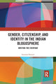 Book cover of: Gender, Citizenship, and Identity in the Indian Blogosphere. By: Sumana Kasturi