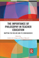 Book cover of: Importance of Philosophy in Teacher Education. By: Andrew D. Colgan
