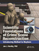 Book cover of: Scientific Foundations of Crime Scene Reconstruction. By: Jon J. Nordby