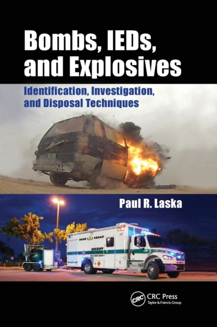 Book cover of: Bombs, IEDs, and Explosives. By: Paul R. Laska