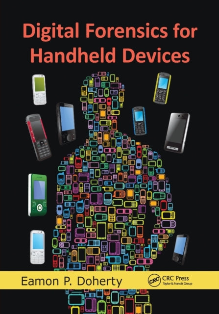 Book cover of: Digital Forensics for Handheld Devices. By: Eamon P. Doherty