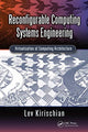 Book cover of: Reconfigurable Computing Systems Engineering. By: Lev Kirischian
