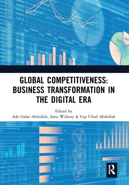 Book cover of: Global Competitiveness: Business Transformation in the Digital Era. By: Ade Gafar Abdullah