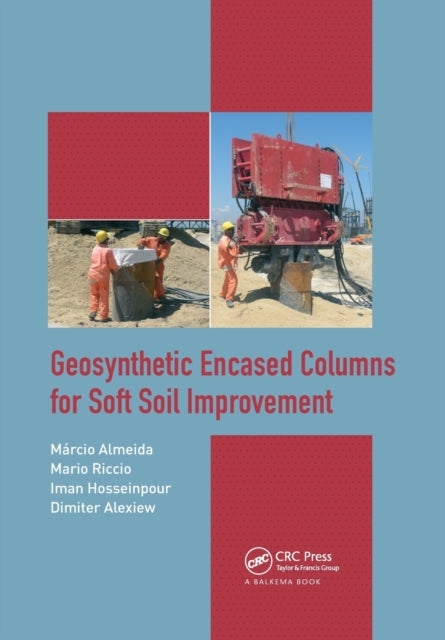 Book cover of: Geosynthetic Encased Columns for Soft Soil Improvement. By: Marcio de Souza Soares de Almeida
