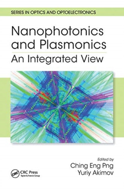 Book cover of: Nanophotonics and Plasmonics. By: Ching Eng Png