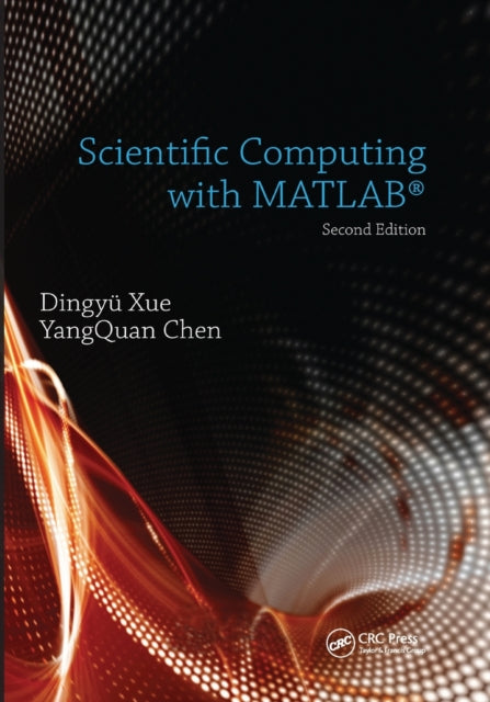 Book cover of: Scientific Computing with MATLAB. By: Dingyü Xue