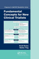 Book cover of: Fundamental Concepts for New Clinical Trialists. By: Scott R. Evans