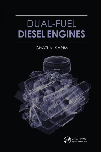 Book cover of: Dual-Fuel Diesel Engines. By: G. A. Karim