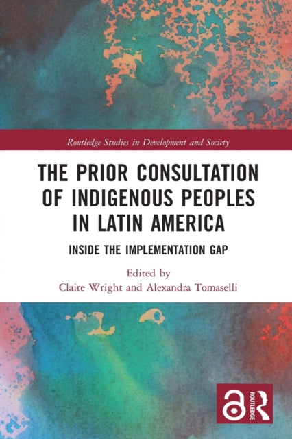 Book cover of: Prior Consultation of Indigenous Peoples in Latin America. By: Claire Wright