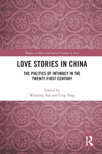 Book cover of: Love Stories in China. By: Wanning Sun