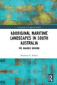 Book cover of: Aboriginal Maritime Landscapes in South Australia. By: Madeline Fowler