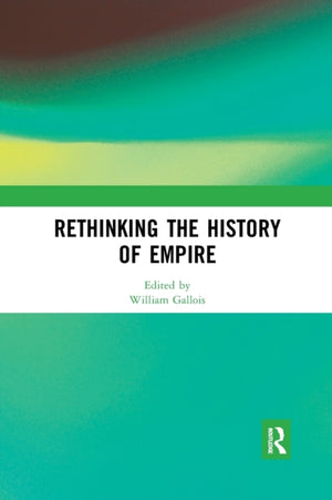 Rethinking the History of Empire