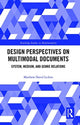 Book cover of: Design Perspectives on Multimodal Documents. By: Matthew David Lickiss