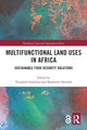 Book cover of: Multifunctional Land Uses in Africa. By: Elisabeth Simelton