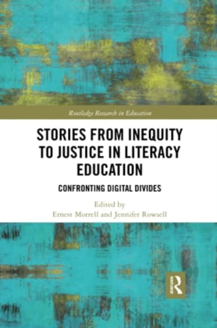 Book cover of: Stories from Inequity to Justice in Literacy Education. By: Ernest Morrell