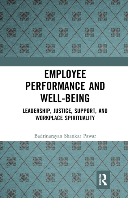 Book cover of: Employee Performance and Well-being. By: Badrinarayan Shankar Pawar