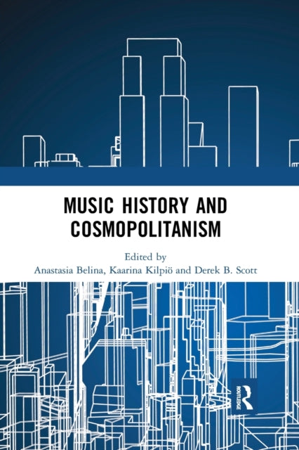 Book cover of: Music History and Cosmopolitanism. By: Anastasia Belina