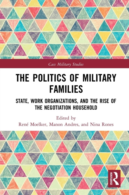 Book cover of: Politics of Military Families. By: R. Moelker