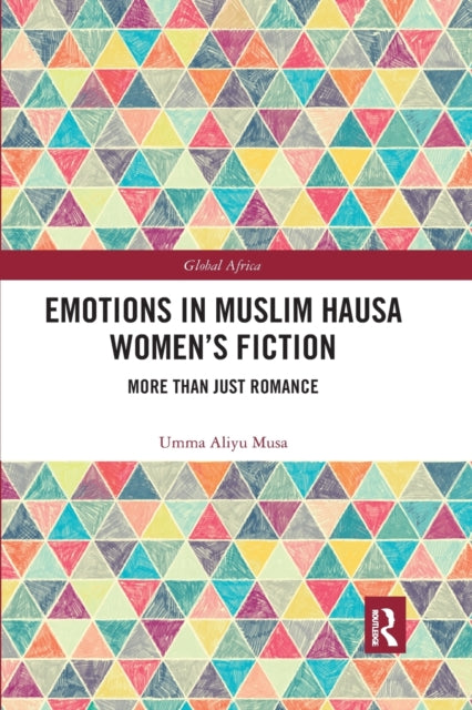 Book cover of: Emotions in Muslim Hausa Women's Fiction. By: Umma Aliyu Musa