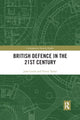 Book cover of: British Defence in the 21st Century. By: John Louth