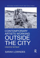 Book cover of: Contemporary Artists Working Outside the City. By: Sarah Lowndes