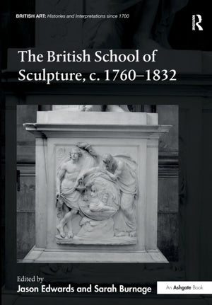 British School of Sculpture, c.1760-1832