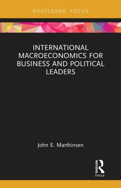 Book cover of: International Macroeconomics for Business and Political Leaders. By: John E. Marthinsen