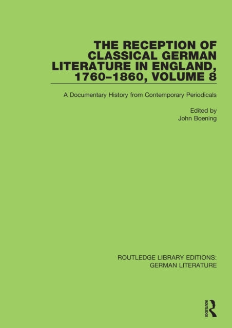 Book cover of: Reception of Classical German Literature in England, 1760-1860, Volume 8. By: John Boening
