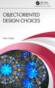 Book cover of: Object-Oriented Design Choices. By: Adair Dingle