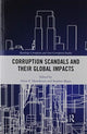 Book cover of: Corruption Scandals and their Global Impacts. By: Omar E. Hawthorne