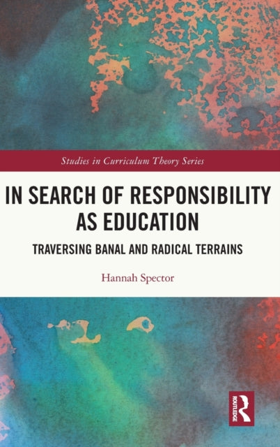 Book cover of: In Search of Responsibility as Education. By: Hannah Spector