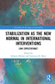 Book cover of: Stabilization as the New Normal in International Interventions. By: Roberto Belloni