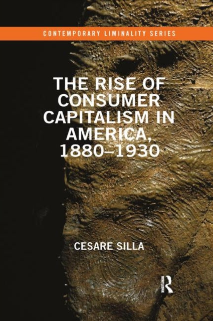 Book cover of: Rise of Consumer Capitalism in America, 1880 - 1930. By: Cesare Silla