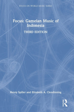 Focus: Gamelan Music of Indonesia