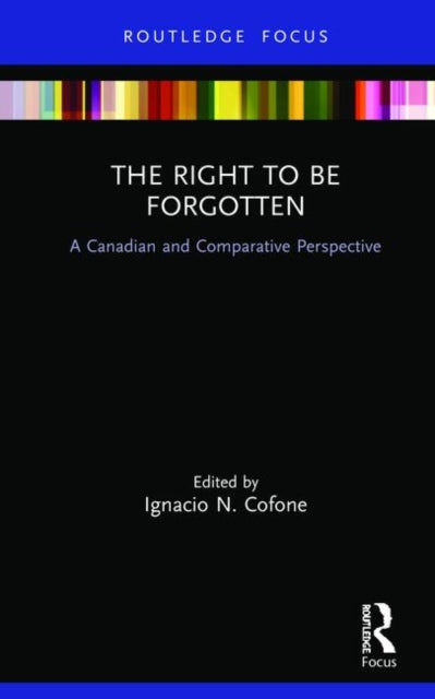 Book cover of: Right to be Forgotten. By: Ignacio N. Cofone