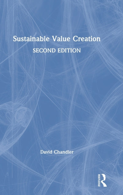 Book cover of: Sustainable Value Creation. By: Chandler, David